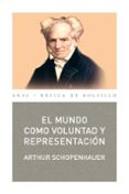 EL MUNDO COMO VOLUNTAD Y REPRESENTACION de SCHOPENHAUER, ARTHUR 