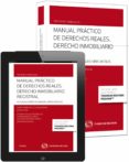 MANUAL PRACTICO DE DERECHOS REALES. DERECHO INMOBILIARIO REGISTRA L de IGLESIA MONJE, MARIA ISABEL DE LA 