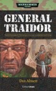GENERAL TRAIDOR (WARHAMMER 40000: LOS OLVIDADOS, 1) de ABNETT, DAN 