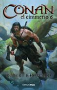 CONAN EL CIMMERIO 6 de HOWARD, ROBERT E. 