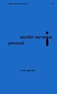 ESCRIBIR NARRATIVA PERSONAL de GORNICK, VIVIAN 