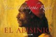 EL ABISINIO (COLECCION LIBRINOS) de RUFIN, JEAN-CHRISTOPHE 