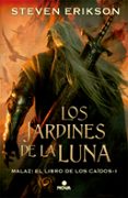 MALAZ 1: LOS JARDINES DE LA LUNA de ERIKSON, STEVEN 