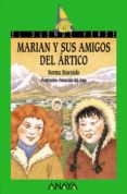 MARIAN Y SUS AMIGOS DEL ARTICO (EL DUENDE VERDE) de STURNIOLO, NORMA 