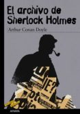 EL ARCHIVO DE SHERLOCK HOLMES de DOYLE, ARTHUR CONAN 