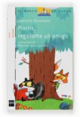 MORRIS, REGALAME UN AMIGO de KESELMAN, GABRIELA 