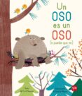UN OSO ES UN OSO (O PUEDE QUE NO) de NEWSON, KARL 