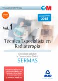 TCNICO ESPECIALISTA EN RADIOTERAPIA DEL SERVICIO DE SALUD DE LA COMUNIDAD DE MADRID. TEMARIO ESPECFICO VOLUMEN 1 di VV.AA. 