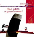 QU MIEDO TE GUSTARA VENCER? de MONREAL, VIOLETA 