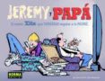 JEREMY Y PAPA de SCOTT, JERRY  BORGMAN, JIM 