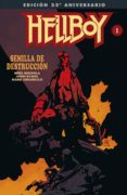 HELLBOY: SEMILLA DE DESTRUCCIN (EDICIN GIGANTE) de MIGNOLA, MIKE  BYRNE, JOHN 