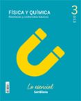 Portada de Fisica y Quimica Lo Esencial 3º ESO Ed 2021