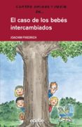 EL CASO DE LOS BEBES INTERCAMBIADOS de FRIEDRICH, JOACHIM 