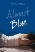 ALMOST BLUE de ROCA, ALICIA 