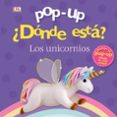 POP-UP. DONDE ESTA? LOS UNICORNIOS de LLOYD, CLARE 