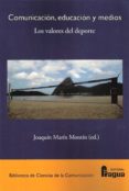 COMUNICACION, EDUCACION Y MEDIOS di MARIN MONTIN, JOAQUIN 