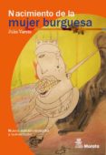 NACIMIENTO DE LA MUJER BURGUESA di VARELA, JULIA 