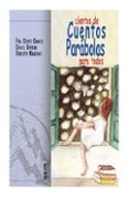 CIENTOS DE CUENTOS PARABOLAS PARA TODOS de CERRO CHAVES, FRANCISCO  BOTRAN, DANIEL  MANZANO, ROBERTO 