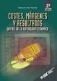 COSTES, MARGENES Y RESULTADOS: CONTROL DE LA RENTABILIDAD ECONOMI CA (2 ED.) di VILAR SANCHIS, EDUARDO 
