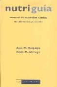 NUTRIGUIA, MANUAL DE NUTRICION CLINICA EN ATENCION PRIMARIA di ORTEGA ANTA, ROSA M. 