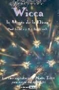 WICCA, LA MAGIA DE LA DIOSA: LOS RITOS SAGRADOS DE LA MADRE TIERR A PARA BRUJAS DEL SIGLO XXI di VV.AA. 