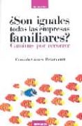 SON IGUALES TODAS LAS EMPRESAS FAMILIARES?: CAMINOS PARA RECORRER di GOMEZ-BETACOURT, GONZALO 