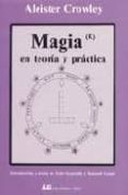 MAGIA EN TEORIA Y PRACTICA (2 ED.) di CROWELEY, ALEISTER 