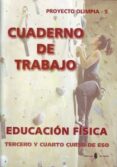 PROYECTO OLIMPIA 5- CUADERNO DE TRABAJO DE EDUCACIN FSICA 3 Y 4 ESO di ARIO LAVIA, JESUS 