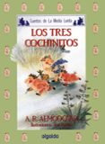 LOS TRES COCHINITOS (7 ED.) de RODRIGUEZ ALMODOVAR, ANTONIO 