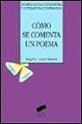 COMO SE COMENTA UN POEMA di LUJAN ATIENZA, ANGEL L. 