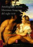 ANTOLOGIA DE TEXTOS LIBERTINOS FRANCESES DEL SIGLO XVIII di VV.AA. 