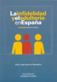 LA INFIDELIDAD Y EL ADULTERIO EN ESPAA (ESTUDIO HISTORICO-LEGAL) di ABASCAL MONEDERO, PABLO-JOSE 