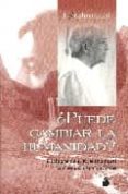 PUEDE CAMBIAR LA HUMANIDAD?: DIALOGOS DE J. KRISHNAMURTI CON EST UDIOS BUDISTAS de KRISHNAMURTI, J. 