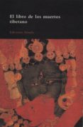 EL LIBRO TIBETANO DE LOS MUERTOS: LA LIBERACION POR AUDICION DURA NTE EL ESTADO INTERMEDIO di VV.AA. 