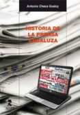 HISTORIA DE LA PRENSA ANDALUZA de CHECA GODOY, ANTONIO 
