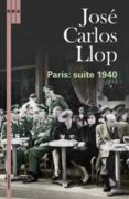 PARIS: SUITE 1940 de LLOP, JOSE CARLOS 