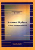 TRASTORNOS BIPOLARES: AVANCES CLINICOS Y TERAPEUTICOS di VIETA, EDUARD 