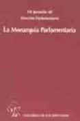 LA MONARQUIA PARLAMENTARIA (VII JORNADAS DE DERECHO PARLAMENTARIO ) di VV.AA. 