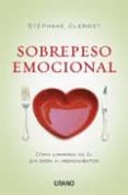 SOBREPESO EMOCIONAL: COMO LIBRARSE DE EL SIN DIETA NI MEDICAMENTO S di CLERGET, STEPHANE 