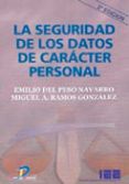 LA SEGURIDAD DE LOS DATOS DE CARACTER PERSONAL (2 ED.) di PESO NAVARRO, EMILIO DEL 