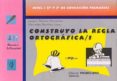 CONSTRUYO LA REGLA ORTOGRAFICA 1 di MARTINEZ LOPEZ, M MERCEDES  ALVAREZ HERNANDEZ, JOAQUIN 