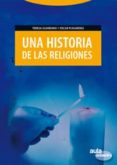 UNA HISTORIA DE LAS RELIGIONES di GUARDANS, TERESA  PUIGARDEU, OSCAR 