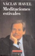 MEDITACIONES ESTIVALES de HAVEL, VACLAV 