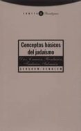 CONCEPTOS BASICOS DE JUDAISMO: DIOS, CREACION, REVELACION, TRADIC ION, SALVACION  (3 ED.) de SCHOLEM, GERSHOM 