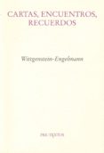 CARTAS ENCUENTROS RECUERDOS de WITTGENSTEIN, LUDWIG 