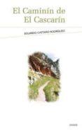 EL CAMININ DE EL CASCARIN di CASTAO RODRIGUEZ, EDUARDO 