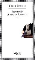 FILOSOFIA A MANO ARMADA de FISCHER, TIBOR 