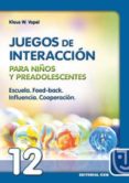 ESCUELA, FEED-BACK, INFLUENCIA, COOPERACION: JUEGOS DE INTERACCIO N PARA NIOS Y PREADOLESCENTES de VOPEL, KLAUS W. 