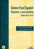 SISTEMA FISCAL ESPAOL: 2018-2019 ESQUEMAS Y CASOS PRACTICOS di ANGOITIA GRIJALBA, MIGUEL 