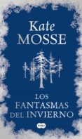 LOS FANTASMAS DEL INVIERNO de MOSSE, KATE 